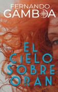El Cielo Sobre Orán
