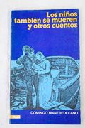 Niños Tambien se Mueren, los