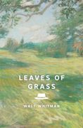 Leaves of Grass (Signature Editions). The Complete 1891–1892 Edition