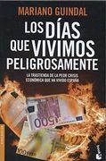 Los Días Que Vivimos Peligrosamente (Divulgación) (in Spanish)