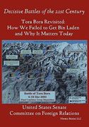 tora bora revisited: how we failed to get bin laden and why it matters today (decisive battles of the 21st century) (en Inglés)