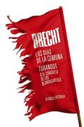 Los días de la Comuna. Turandot o El congreso de los blanqueadores: Teatro completo, 11 (El Libro De Bolsillo - Bibliotecas De Autor - Biblioteca Brecht)
