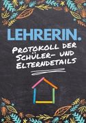 Lehrerin - Protokoll der Schüler- und Elterndetails: Protokollieren Sie alle Schüler-, Eltern-, Notfallkontakt- und medizinischen / gesundheitlichen D (in German)