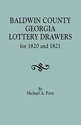 Baldwin County, Georgia, Lottery Drawers for 1820 and 1821 (en Inglés)