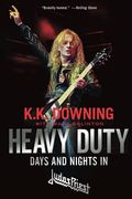 Heavy Duty: Days and Nights in Judas Priest (en Inglés)
