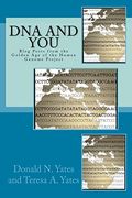 Dna and You: Blog Posts From the Golden age of the Human Genome Project (Dna Consultants Series on Consumer Genetics) (en Inglés)