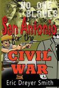 No one Blames san Antonio for the Civil war de Eric Dreyer Smith(Createspace) (en Inglés)