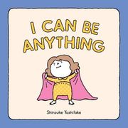 I can be Anything: (Guessing Game Book, Bedtime Book for Toddlers)