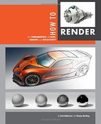 how to render: communicating form and rendering a wide range of materials (en Inglés)