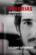 Miserias hipermodernas ¿Por que vivimos tan mal?