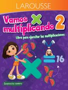 Vamos Multiplicando. Libro Para Ejercitar las Multiplicaciones. Primaria 2