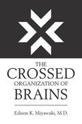 The Crossed Organization of Brains (en Inglés)