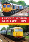 Railways Around Bedfordshire (en Inglés)