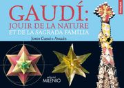 Gaudi: Jouir de la Nature et de la Sagrada Familia (Disfrutar de la Naturaleza con Gaudi y la Sagrada Familia, Frances)