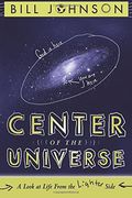 Center of the Universe: A Look at Life From the Lighter Side (en Inglés)