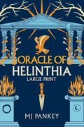 Oracle of Helinthia: The Gripping Tale of Gods and Mortals in Ancient Greece Continues! (Large Print) (Epic of Helinthia)