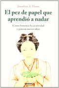 El Pez De Papel Que Aprendio a Nadar