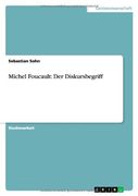Michel Foucault: Der Diskursbegriff (German Edition)