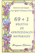 69 + 1 Recetas de Afrodisíacos Naturales (Sugerencias) (in Spanish)