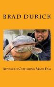 Advanced Catfishing Made Easy (en Inglés)
