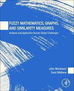 Fuzzy Mathematics, Graphs, and Similarity Measures: Analysis and Application Across Global Challenges (Advanced Topics in Biomaterials) (en Inglés)