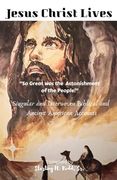 Jesus Christ Lives: "So Great was the Astonishment of the People!" (en Inglés)