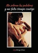 Me Sobran las Palabras y me Falta Tiempo Contigo