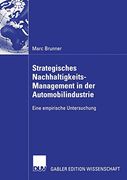 Strategisches Nachhaltigkeits-Management in der Automobilindustrie: Eine Empirische Untersuchung (in German)