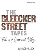 The Bleecker Street Tapes: Echoes of Greenwich Village (en Inglés)