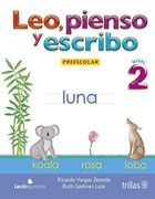Leo, Pienso Y Escribo: Preescolar 2