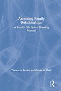 Assessing Family Relationships: A Family Life Space Drawing Manual (en Inglés)