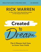 Created to Dream Bible Study Guide Plus Streaming Video: The 6 Phases god Uses to Grow Your Faith (en Inglés)