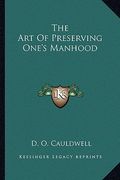 the art of preserving one's manhood (en Inglés)