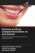 Resinas Acrã ÂLicas Autopolimerizables en Provisional (in Spanish)