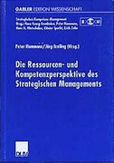 Die Ressourcen- und Kompetenzperspektive des Strategischen Managements (Strategisches Kompetenz-Management) (German Edition)