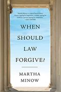 When Should law Forgive? (en Inglés)