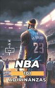 NBA 101 Adivinanzas: ¿Qué sabes de la NBA? Ponte a prueba / Libro NBA