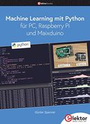 Machine Learning mit Python für pc, Raspberry pi und Maixduino (en Alemán)
