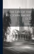 The Life of the Rev. John Emory, d. D.