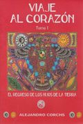Viaje al corazon tomo 1