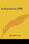 La Fascinacion (1908)