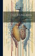 Das Hungern. (en Alemán)