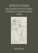 Metodología de Trabajo Para los Procesos de Colocación y Retirada de Señalización y Balizamiento Provisional de Obras