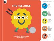 The Feelings Book: Touch-And-Feel Emotions (en Inglés)