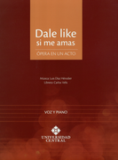 DALE LIKE SI ME AMAS VOZ Y PIANO OPERA EN UN ACTO