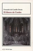 El Librero De Cordes - Fernando Del Castillo Duran - Piel De Zapa
