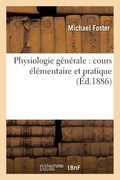Physiologie Générale: Cours Élémentaire Et Pratique (en Francés)