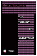 The Tyranny of Algorithms: Freedom, Democracy, and the Challenge of ai (en Inglés)