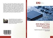 Dvo (Digital Video Output) and Copy Protection: Implementing Tools Used for the Test Automation