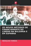 Os Novos Métodos de Financiamento do Cinema na Bulgária e em Espanha (in Portuguese)